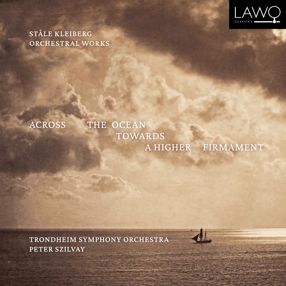 Kleiberg: Across the Ocean towards a Higher Firmament – Orchestral Works by Trondheim Symphony Orchestra & Peter Szilvay album cover