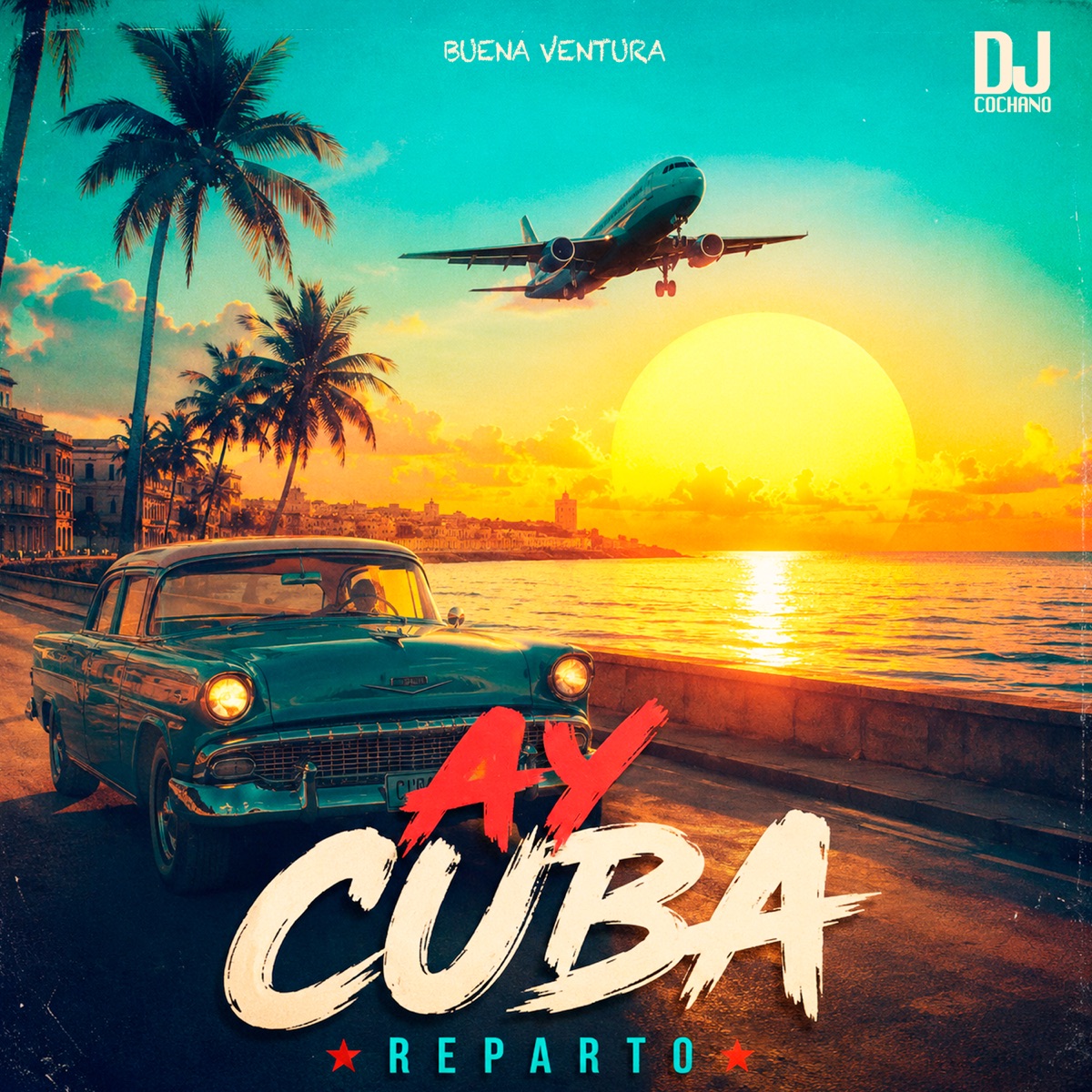 Ay Cuba - Single by Buena Ventura & DJ Cochano album cover