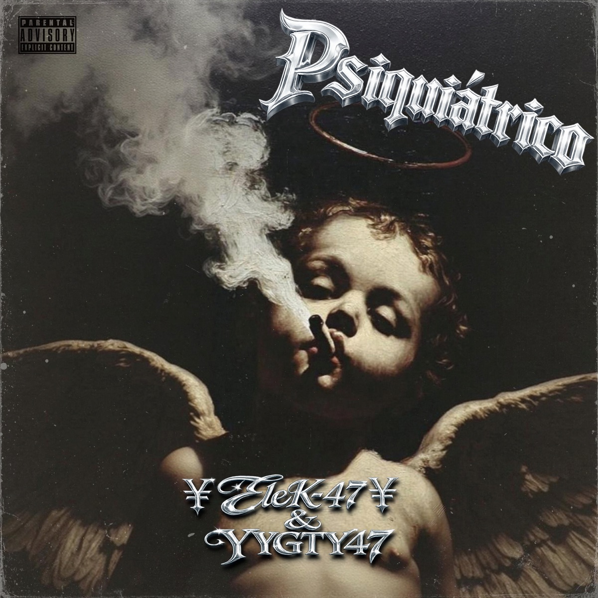 Psiquiátrico (feat. YyGty47) - Single by ¥ EleK-47 ¥ album cover