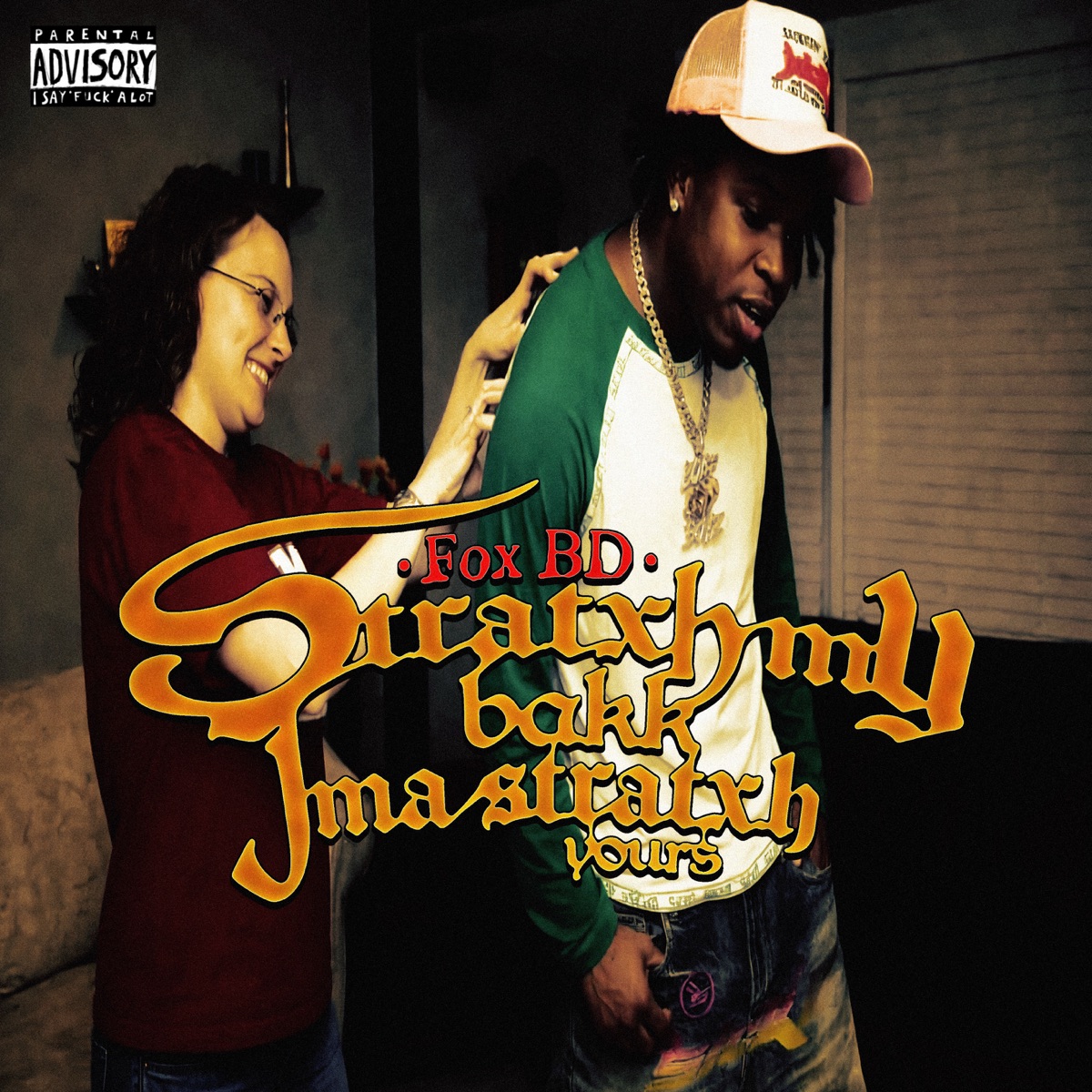 Stratxh My Bakk, Ima Stratxh Yours - Single by Fox BD album cover