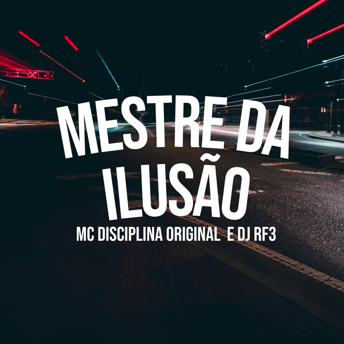 Mestre da Ilusão 3 - Single by MC Disciplina Original & DJ RF3 album cover