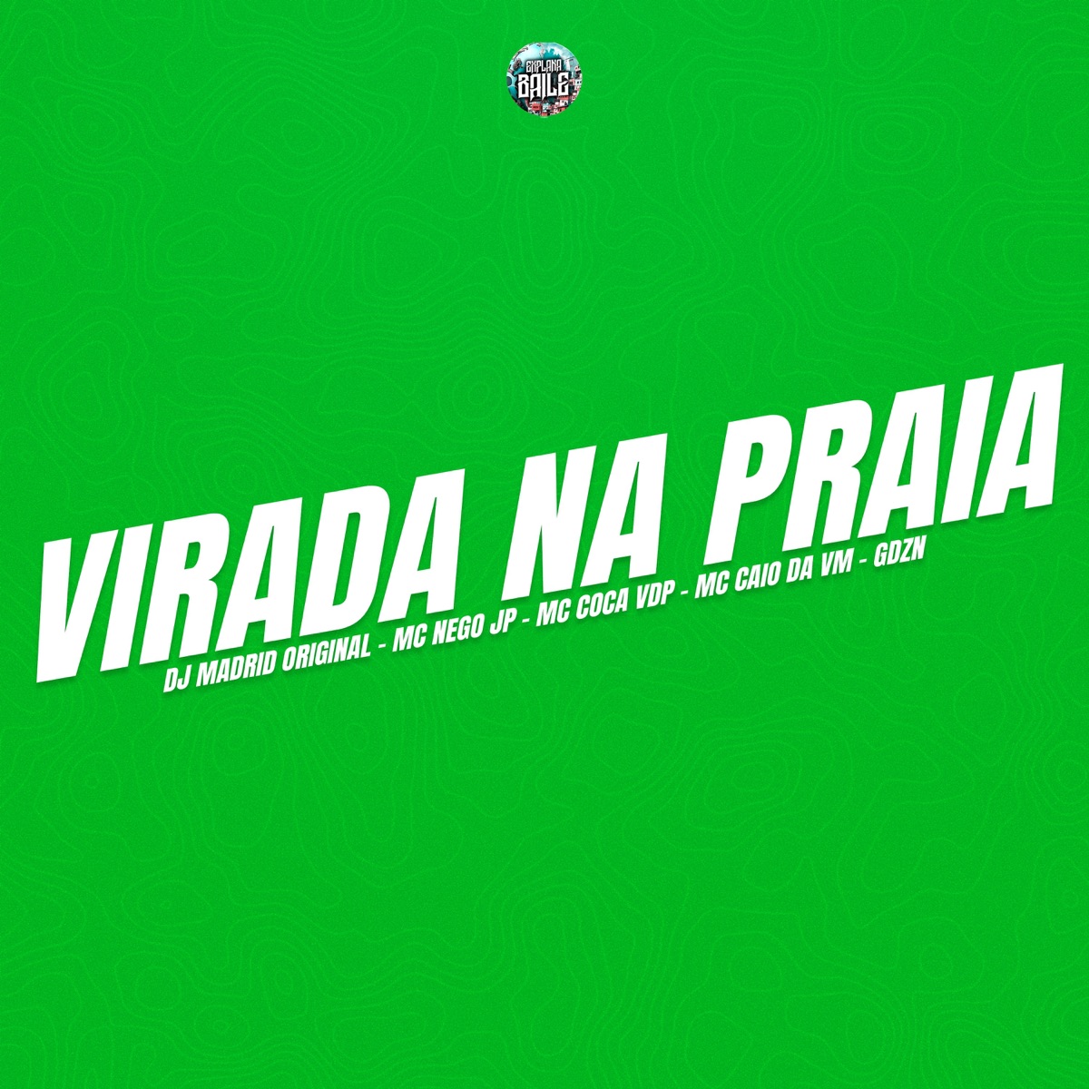 VIRADA NA PRAIA (feat. MC CAIO DA VM & GDZN) - Single by Mc Coca VDP, DJ Madrid Original, EXPLANA BAILE & MC Nego JP album cover