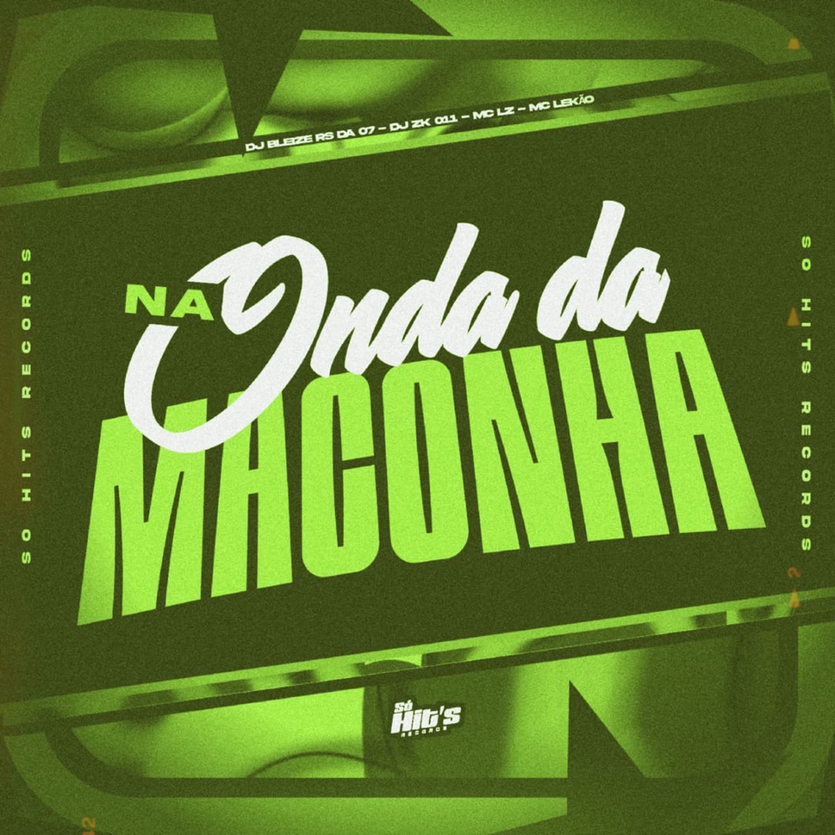 Na Onda da Maconha (feat. Mc Lekão & MC LZ) - Single by DJ BLEIZE RS DA 07 & Dj Zk 011 album cover
