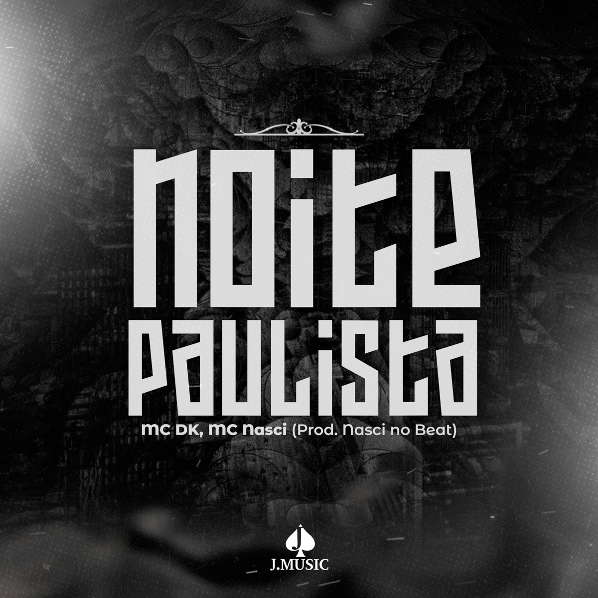 Noite Paulista (feat. Jota Music Records) - Single by MC DK, MC Nasci & NASCI NO BEAT album cover