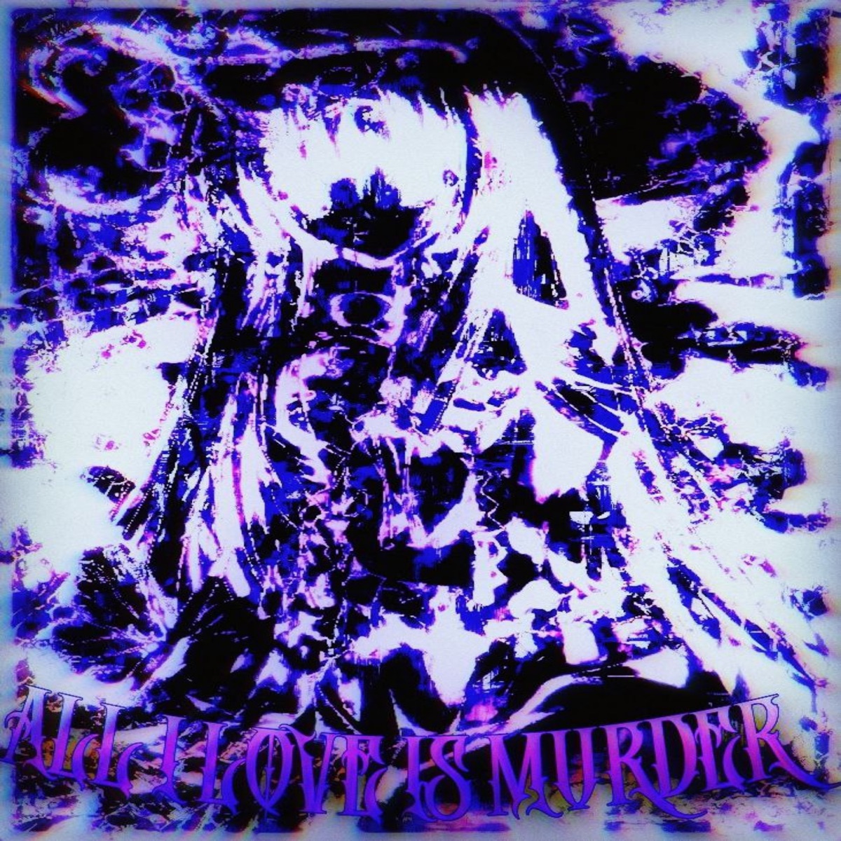 All I Love Is Murder - Single by VX1NGYHN album cover
