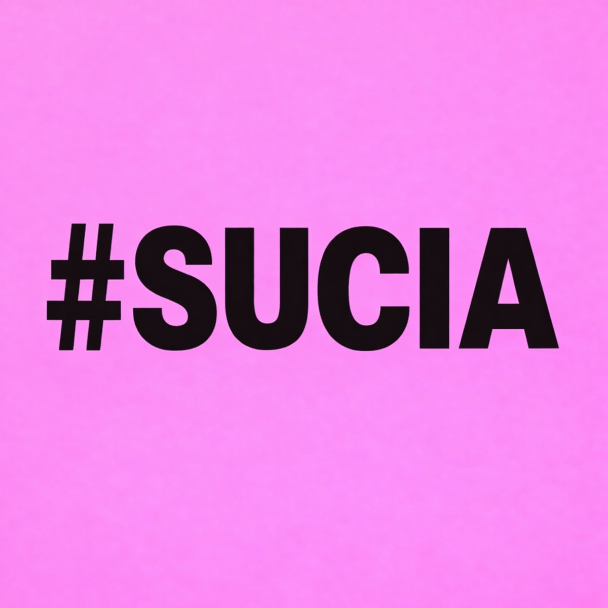 Sucia - Single by Ms Nina, Isabella Lovestory & King Doudou album cover