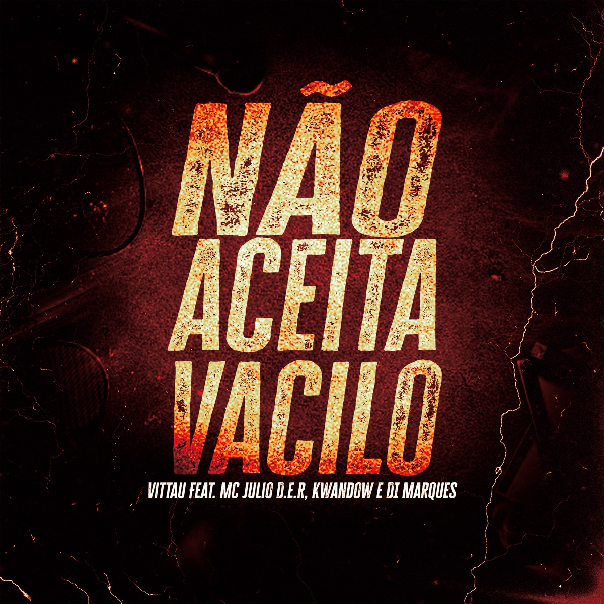 Não Aceita Vacilo - Single by VITTAU, DJ Di Marques, MC Julio D.E.R. & Kwandow album cover