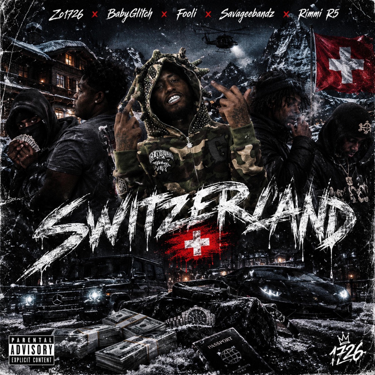 Switzerland (feat. Babyglitch, Fooli, Savageebandz & Rimmi R5) - Single by Zo1726 album cover