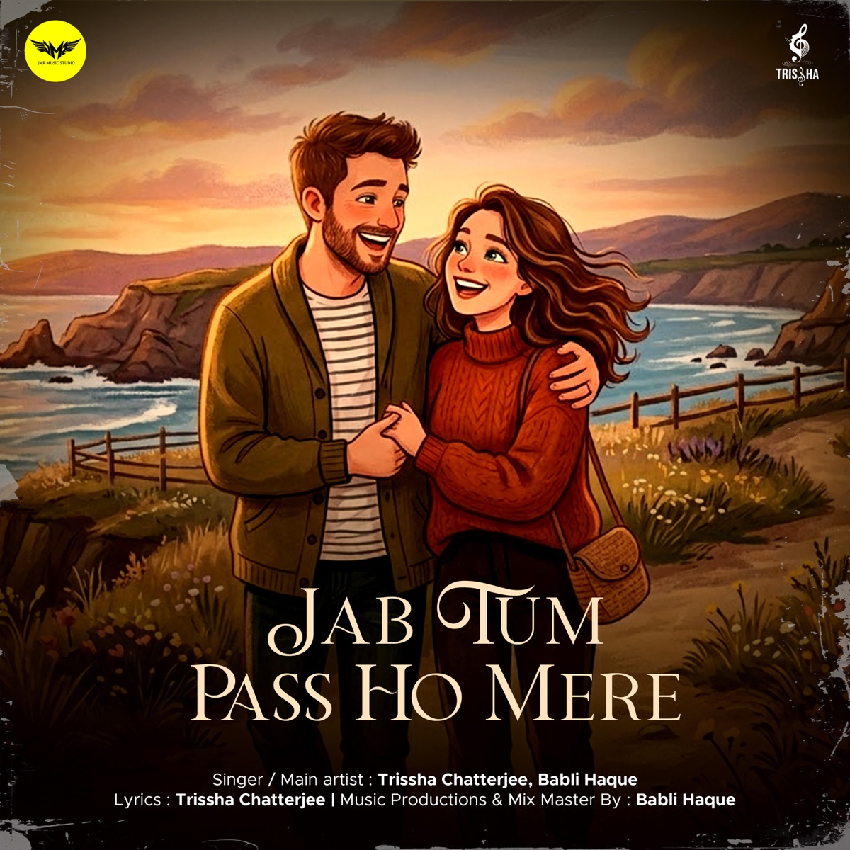 Jab Tum Pass Ho Mere - Single by Trissha Chatterjee & Babli Haque album cover