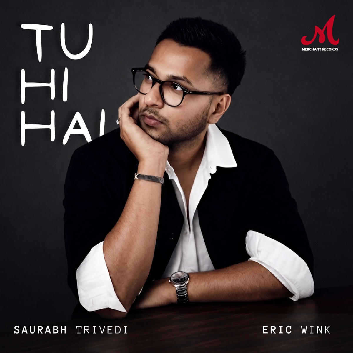 Tu Hi Hai - Single by Saurabh Trivedi & Eric Wink album cover