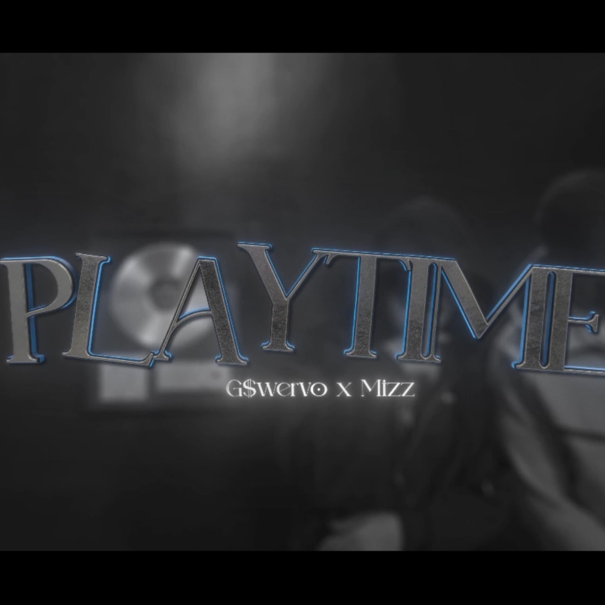 Playtime (feat. Mizz) - Single by G$WERVØ album cover
