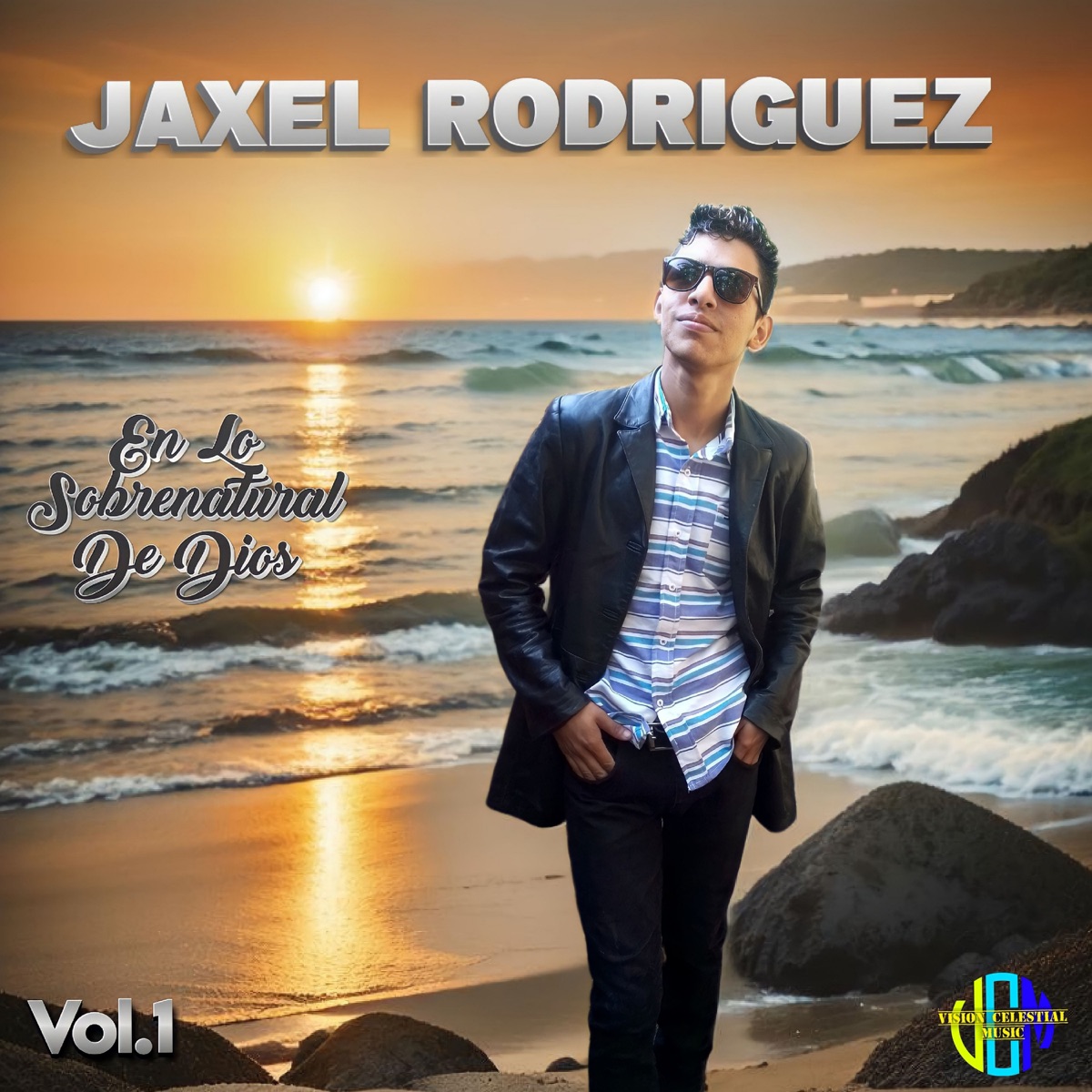 En Lo Sobrenatural De Dios (Vol.1) - EP by Jaxel Rodriguez & Vision Celestial Music album cover