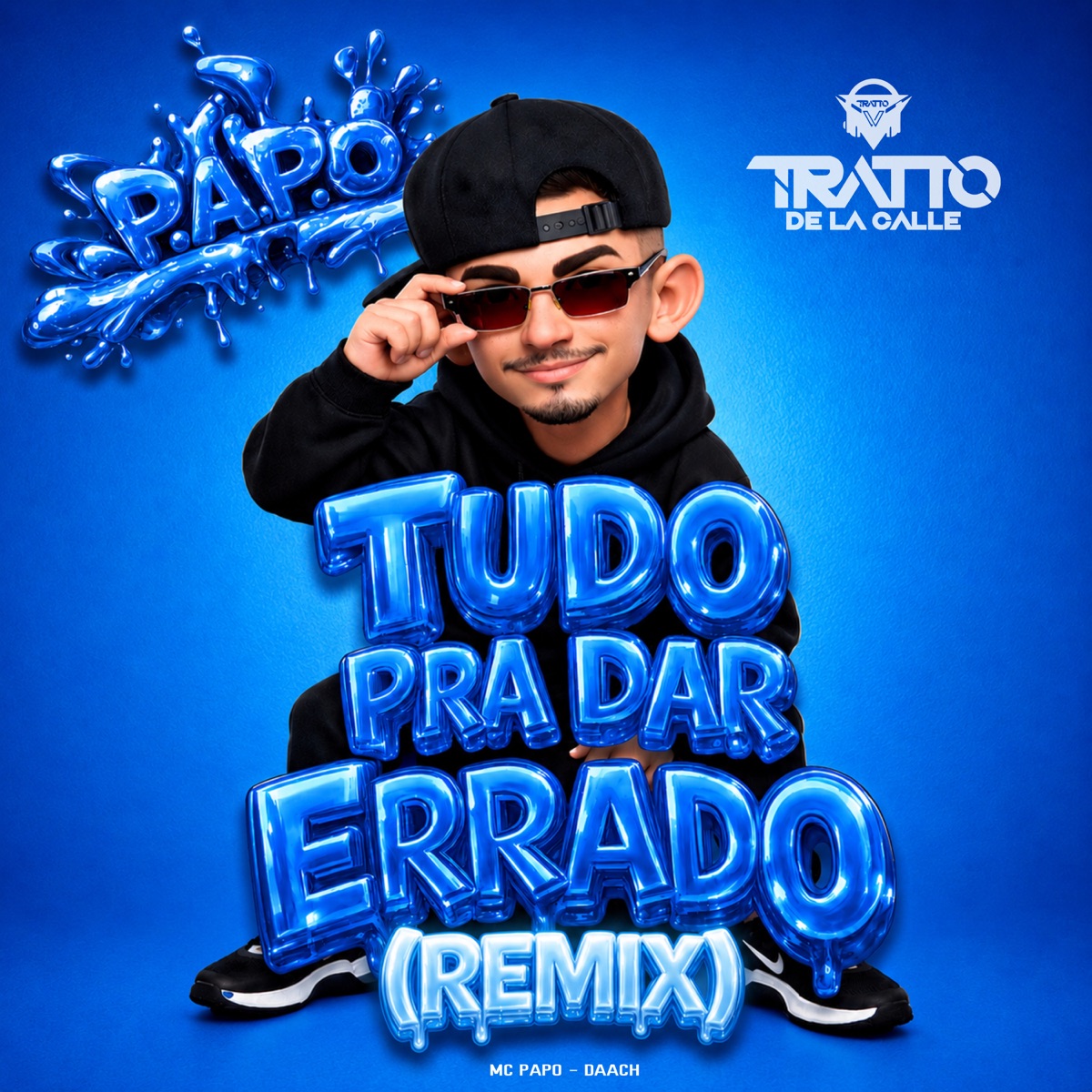 Tudo pra Dar Errado (Remix) - Single by MC Papo album cover