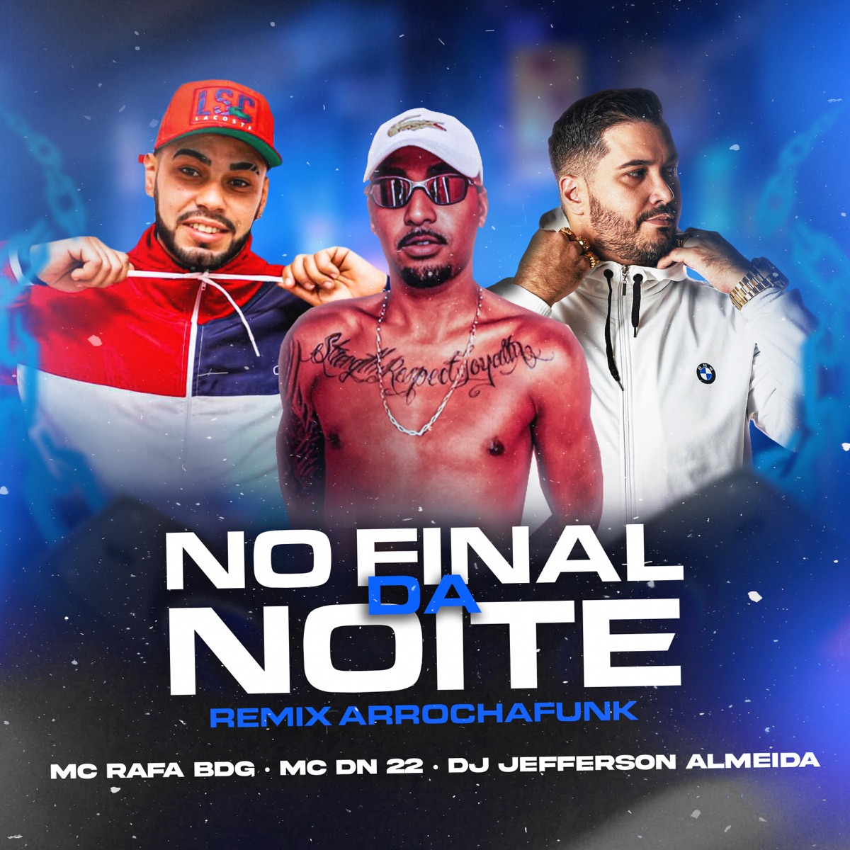 NO FINAL DA NOITE - Single by Dj Jefferson Almeida, MC Rafa BDG & DN22 album cover