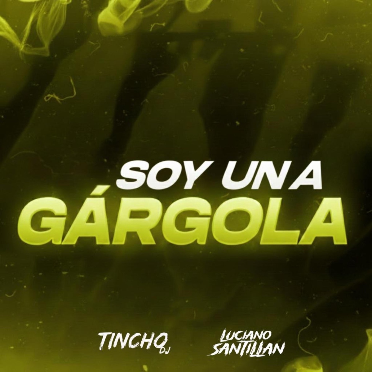 SOY UNA GARGOLA (After Mix) - Single by TINCHO DJ album cover