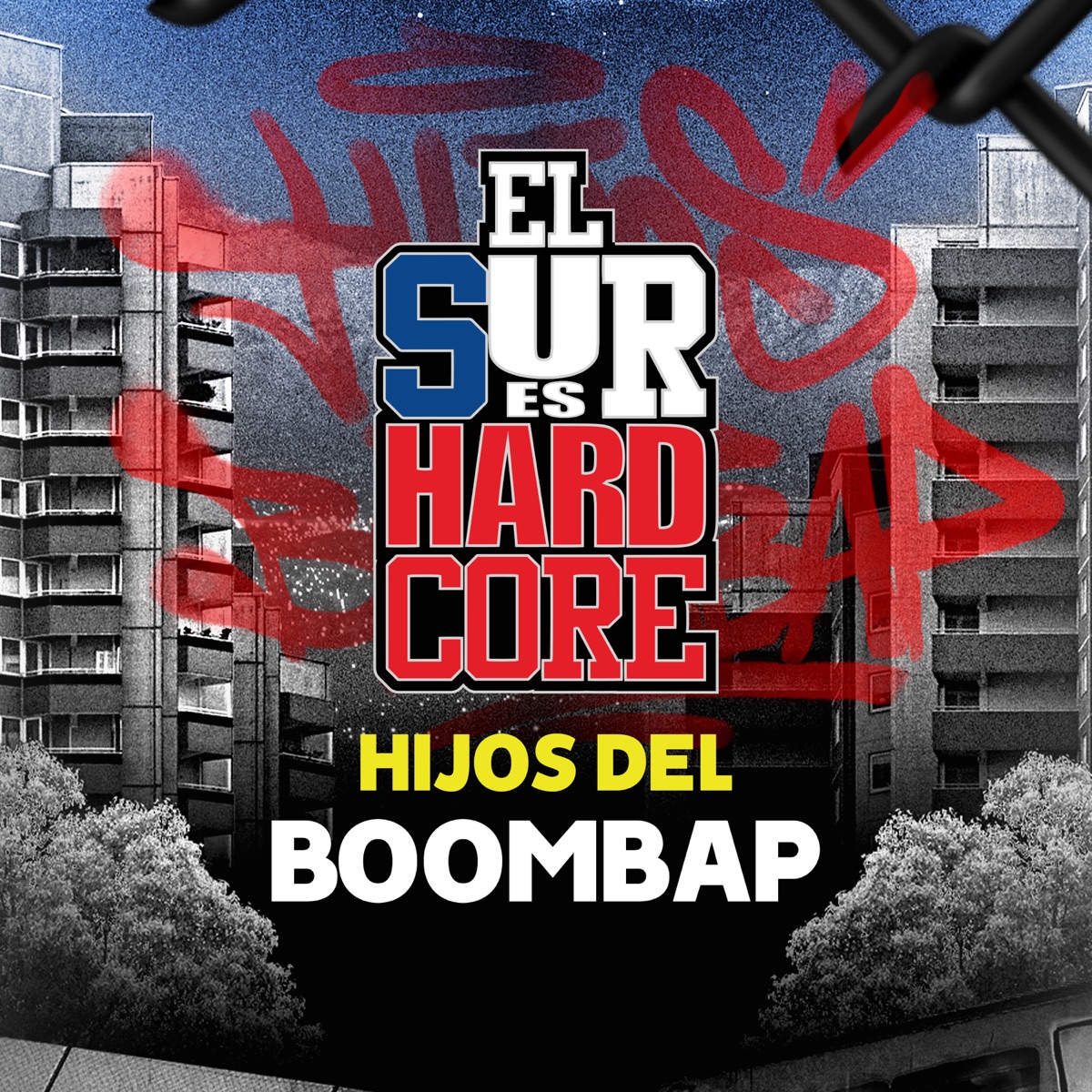 El Sur Es Hardcore - Hijos del Boombap (feat. Omega El CTM, Bascur, Cevlade, Jonas Sanche, Dibujo Mc, Grafy, De Killtros, Pasta Nostra, Douglass, AWKA FUNKE, Rvyo & Shesho) - Single by El Bruto Chr, Isuenabien & Sadika album cover