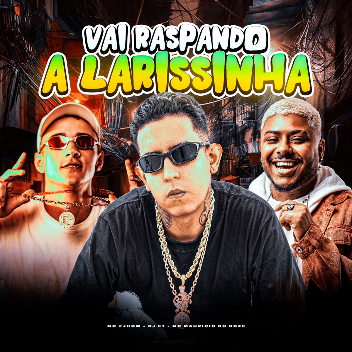 VAI RASPANDO A LARISSINHA - Single by DJ F7, Mc 2Jhow & Mc Maurício do 12 album cover