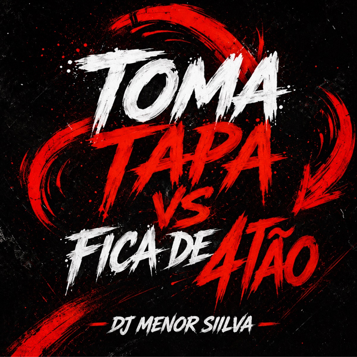 Toma Tapa Vs Fica de 4Tão - Single by Dj Menor Siilva & MC Wk album cover