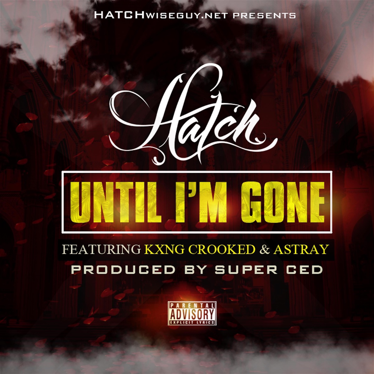 Until I'm Gone (feat. Astray) - Single by Hatch Wiseguy album cover