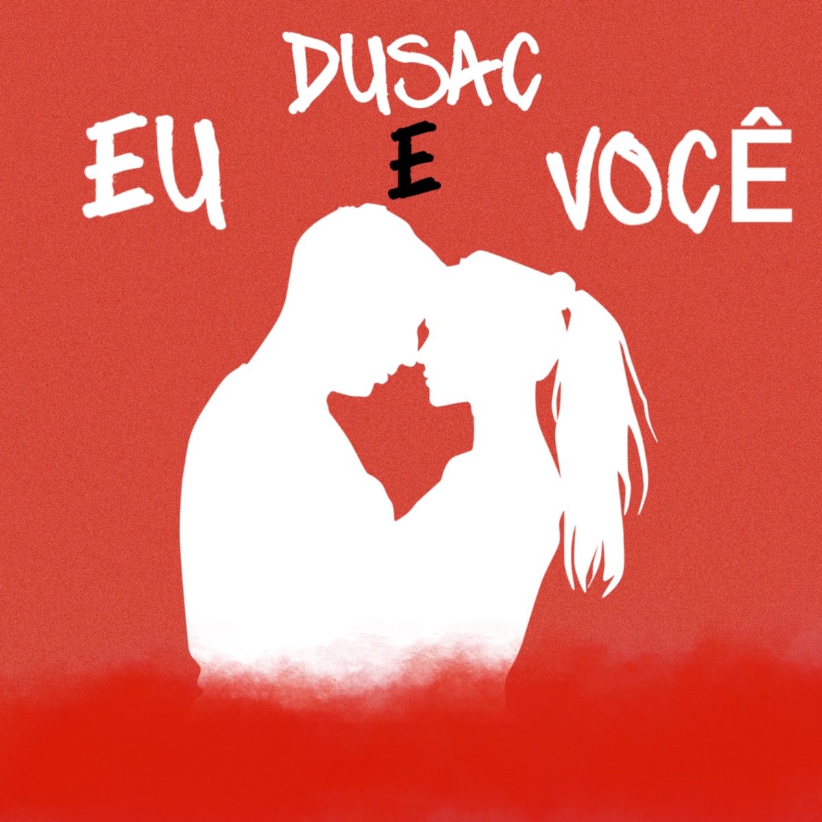 Eu e Você - Single by dusac album cover