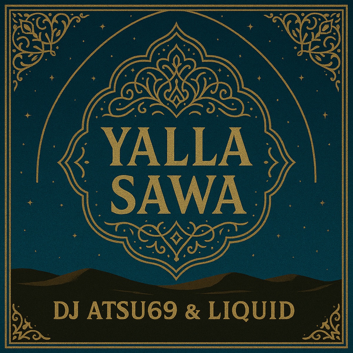 Yalla Sawa - Single by DJ ATSU69 & LIQUID album cover