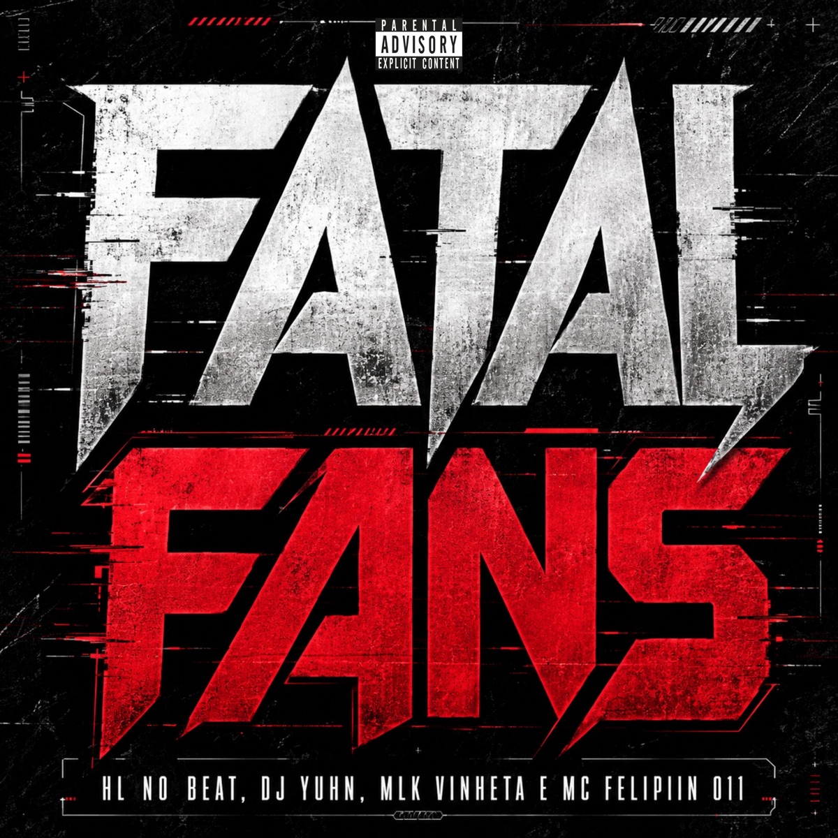 Fatal Fans - Single by mlk vinheta, DJ Yuhn, HL NO BEAT & MC Felipiin 011 album cover
