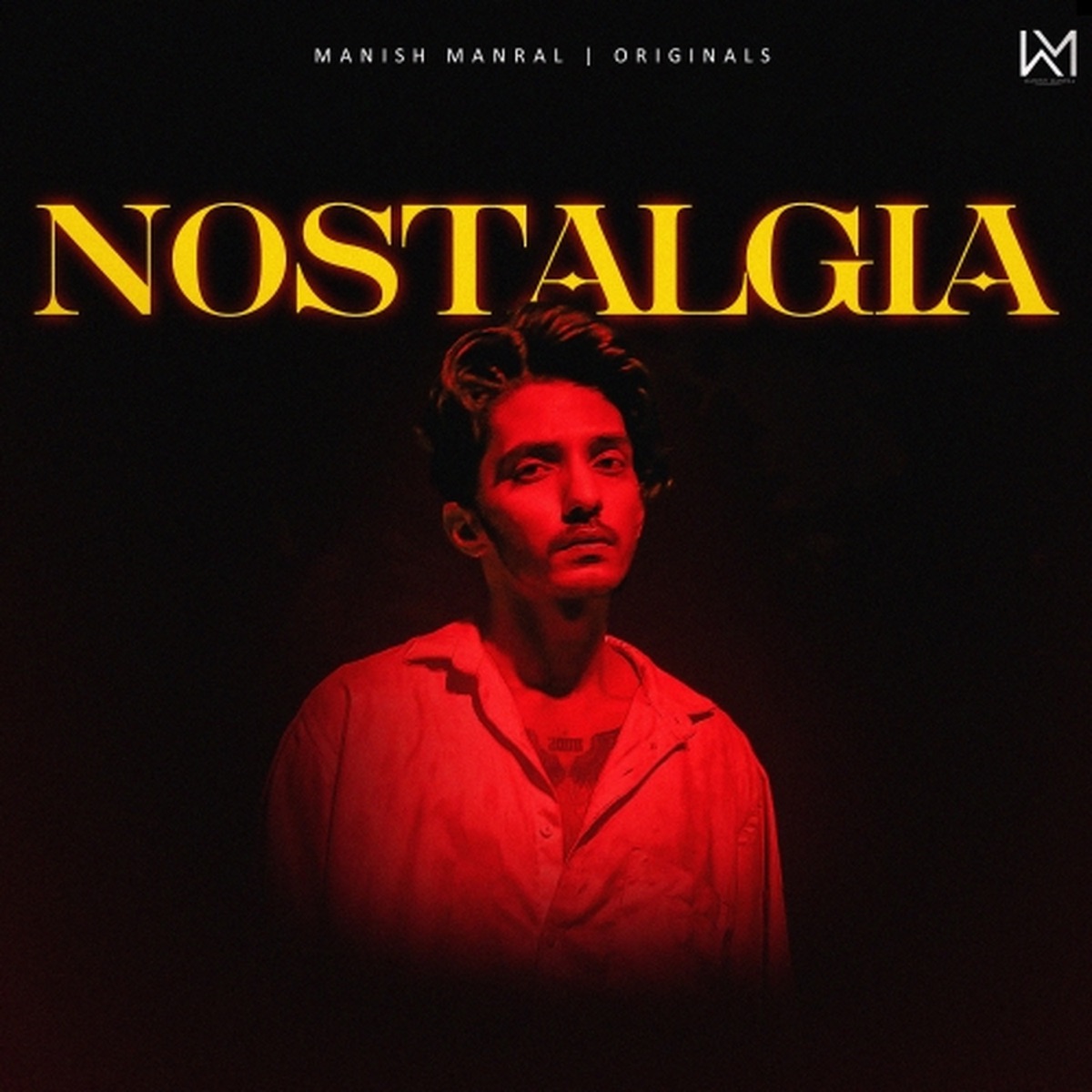 Nostalgia - Single by Manish Manral album cover