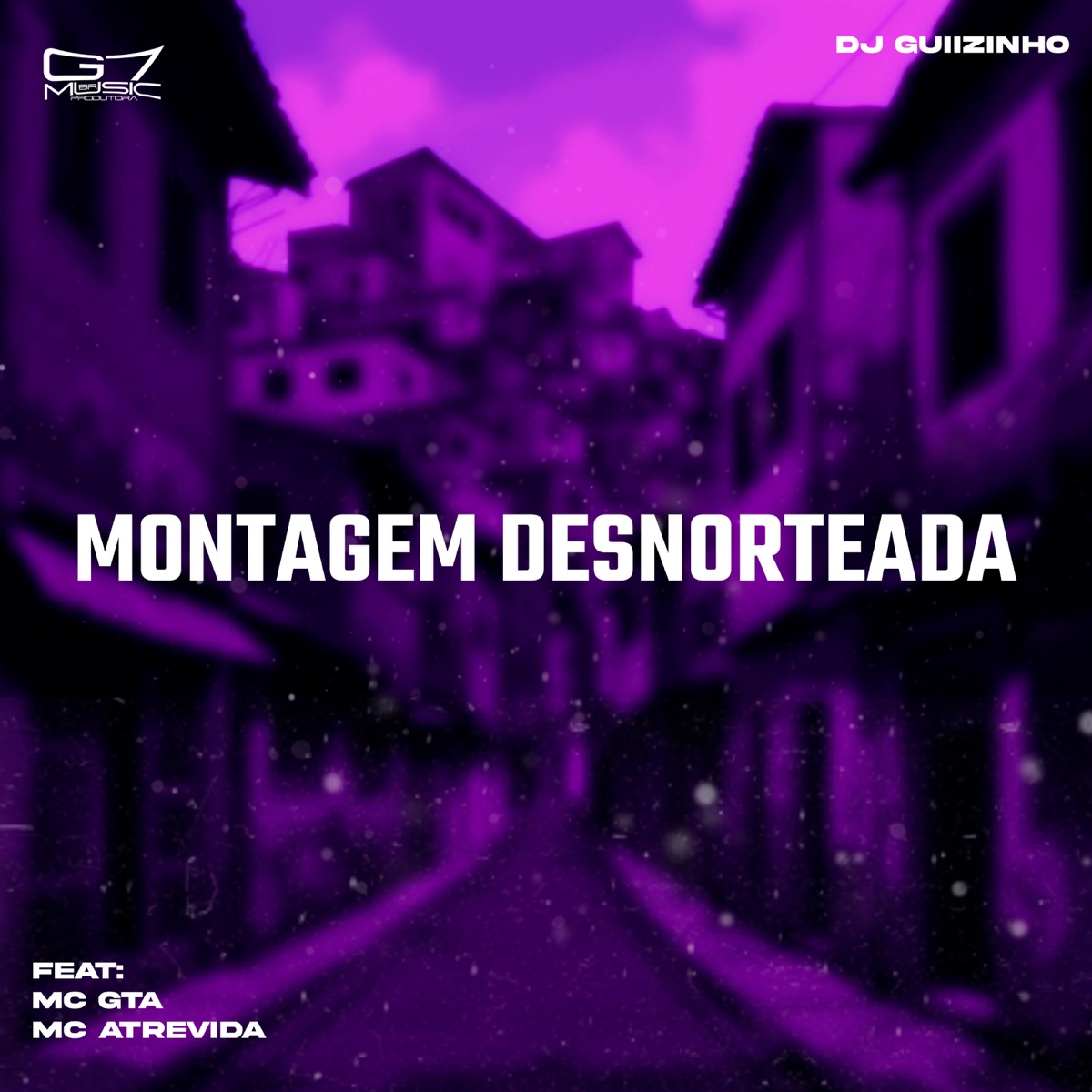 Montagem Desnorteada (feat. MC GTA & Mc Atrevida) - Single by DJ Guiizinho album cover