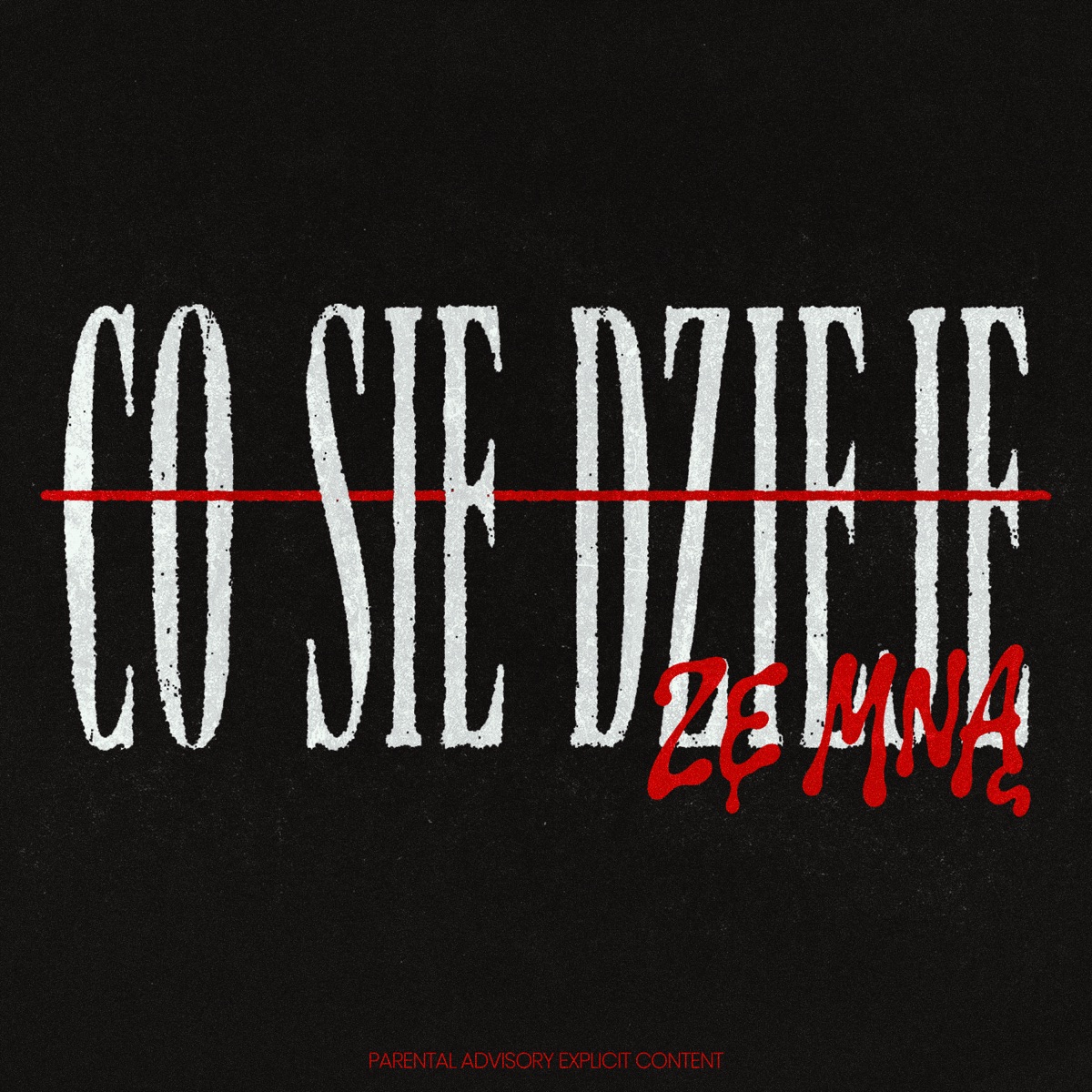 CO SIĘ DZIEJE ZE MNĄ - Single by zaczek, BAKSXY & t0mekkk7 album cover