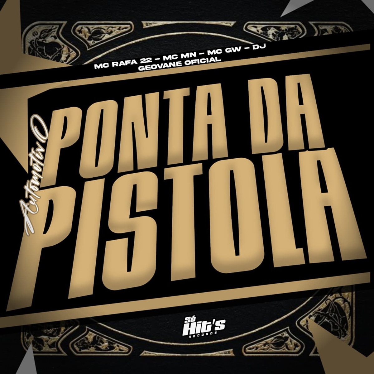 Automotivo Ponta da Pistola - Single by DJ GEOVANE OFICIAL, Mc Gw, MC Rafa 22 & MC MN album cover