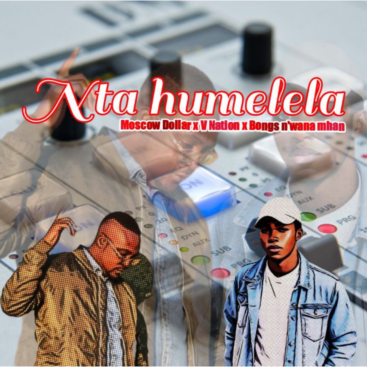 Nta Humelela - Single by Moscow Dollar, V NATION & Bongs N'wana Mhan album cover