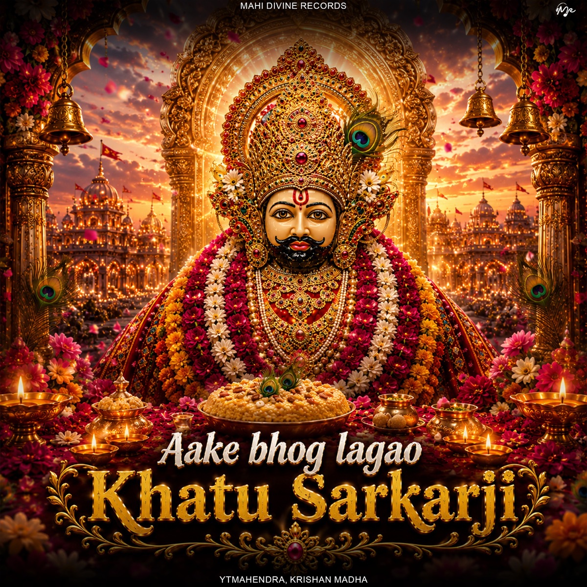 Aake Bhog Lagao Khatu Sarkarji - Single by YTMAHENDRA & Krishan Madha album cover