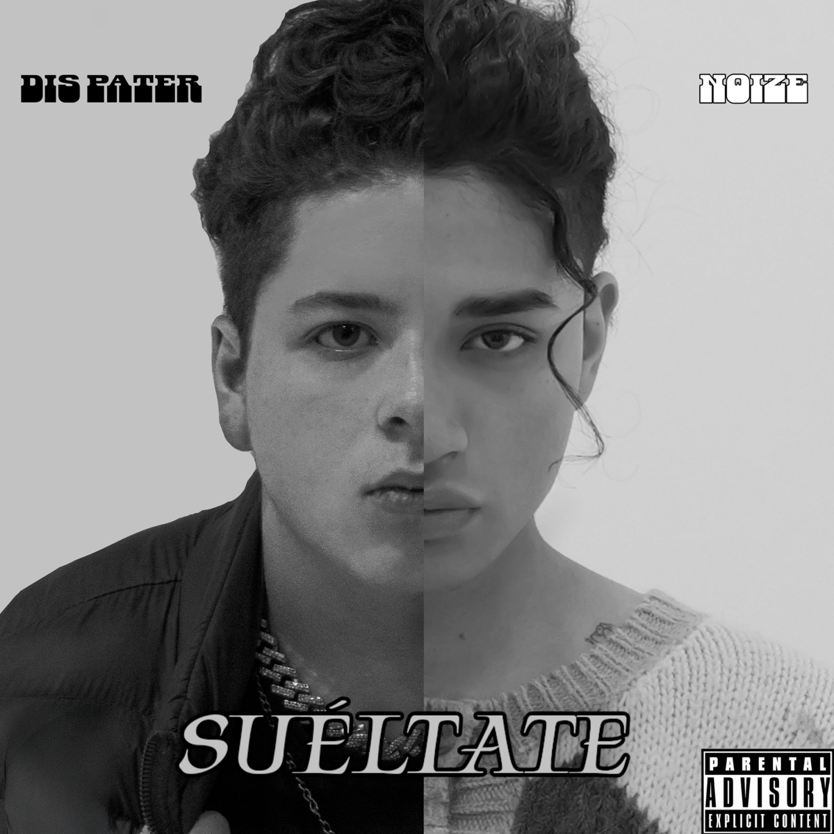 SUÉLTATE - Single by Dis Pater & NOIZE album cover