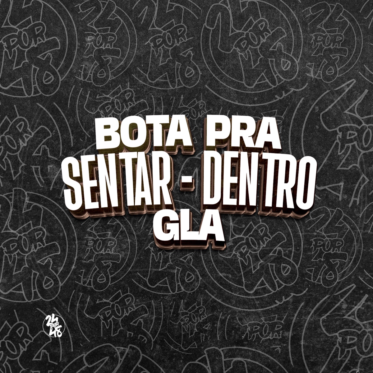 Bota pra Sentar - Dentro da Gla - Single by Mc Talibã, Mc Bl & DJ Tio Jota album cover