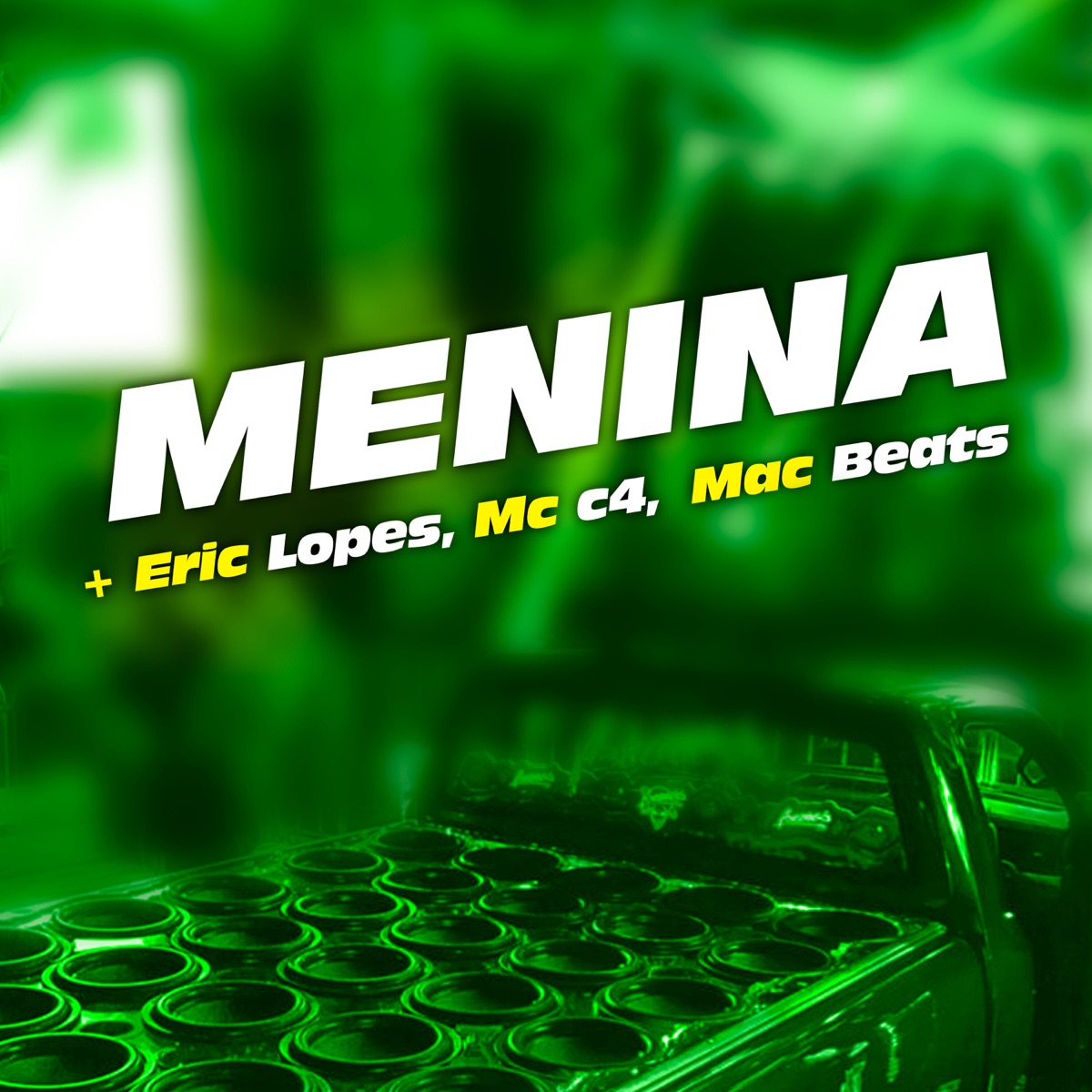 Menina (feat. MAC BEATS) - Single by Eric Lopes & MC C4 album cover