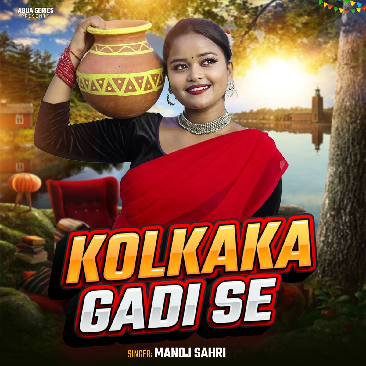 Kolkaka Gadi Se - Single by Manoj Sahri album cover