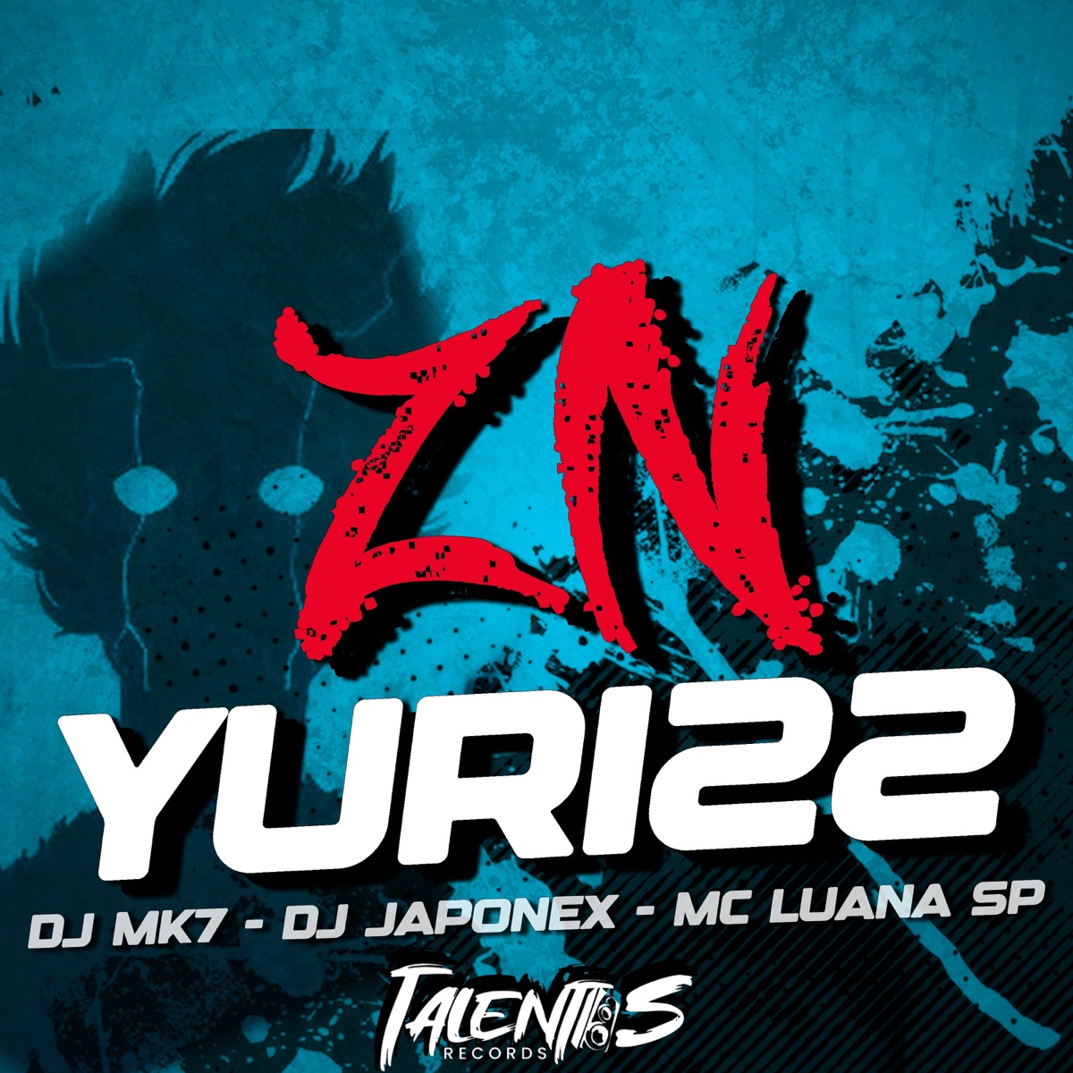 ZN YURI 22 - Single by DJ MK7, DJ JAPONEX & MC LUANA SP album cover