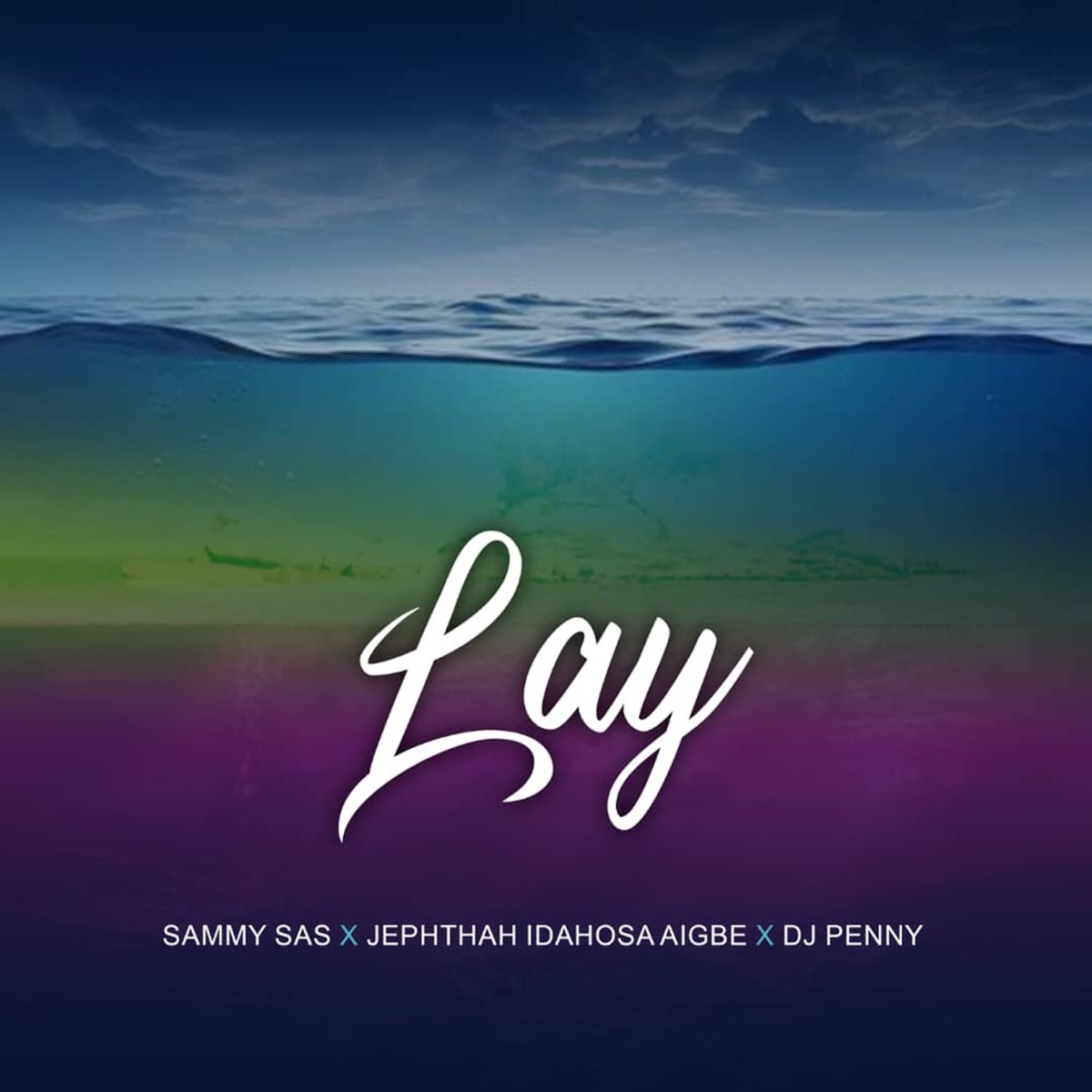 Lay - Single by Sammy Sas, Dj Penny & Jephthah Idahosa Aigbe album cover