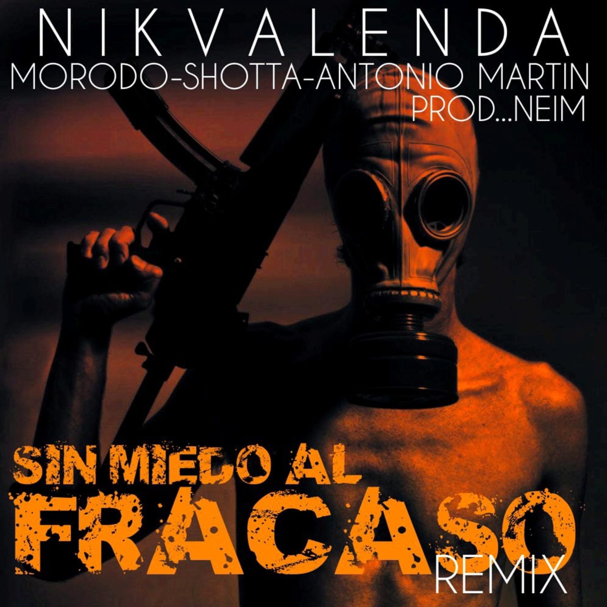 Sin Miedo al Fracaso (feat. Neim) [Remix] - Single by Nik Valenda, Morodo, Shotta & Antonio Martín album cover