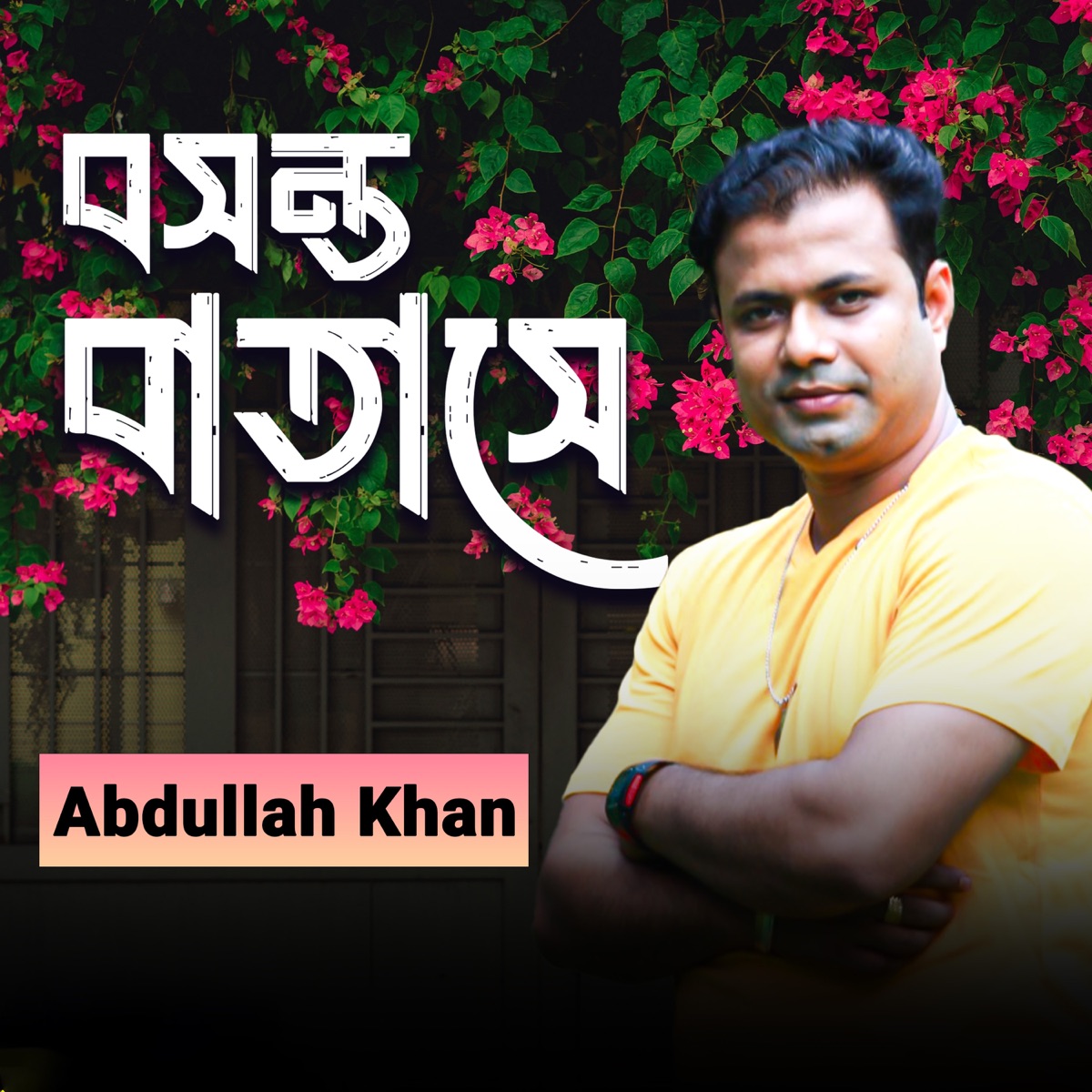 Bosonto Batase - Single by Abdullah Khan album cover