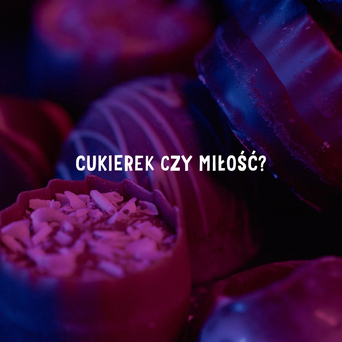 Cukierek czy miłość? - Single by WCK & O.S.T.R. album cover