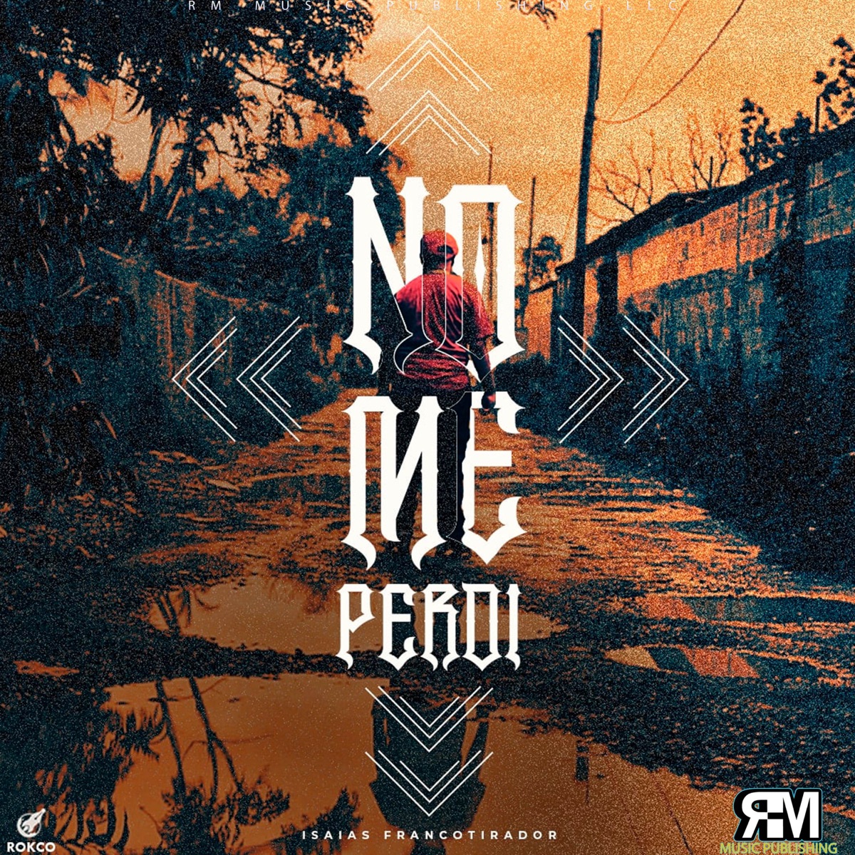 No Me Perdi - Single by Isaias Francotirador album cover
