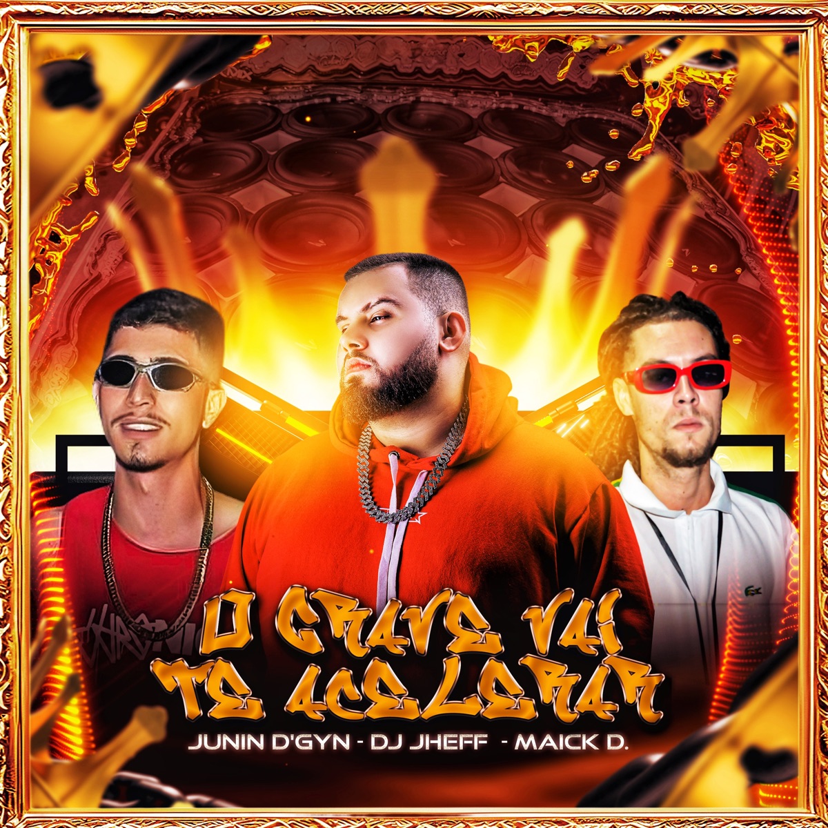 O Grave Vai Te Acelerar - Single by Junin D'Gyn, DJ JHEFF & Maick D. album cover