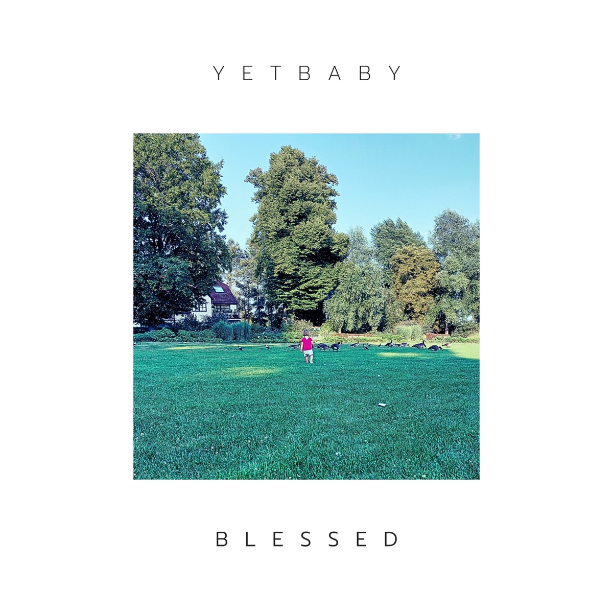 Blessed - Single by YetBaby album cover