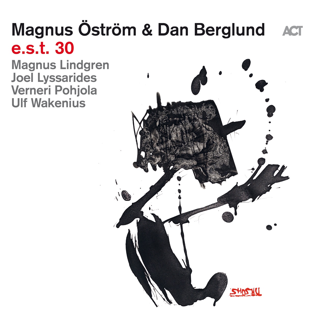 e.s.t. 30 (with Magnus Lindgren, Joel Lyssarides, Verneri Pohjola & Ulf Wakenius) by Magnus Öström & Dan Berglund album cover