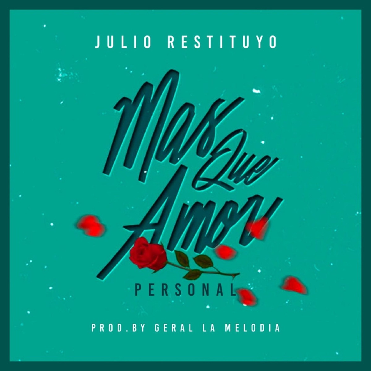 Mas Que Amor Personal - Single by Julio Restituyo album cover