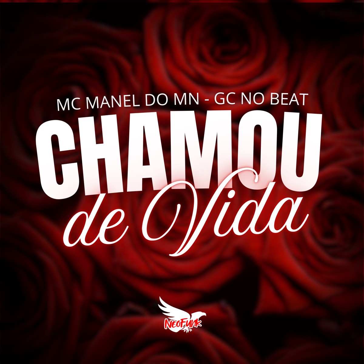 Chamou de Vida - Single by Mc Manel do MN & GC NO BEAT album cover