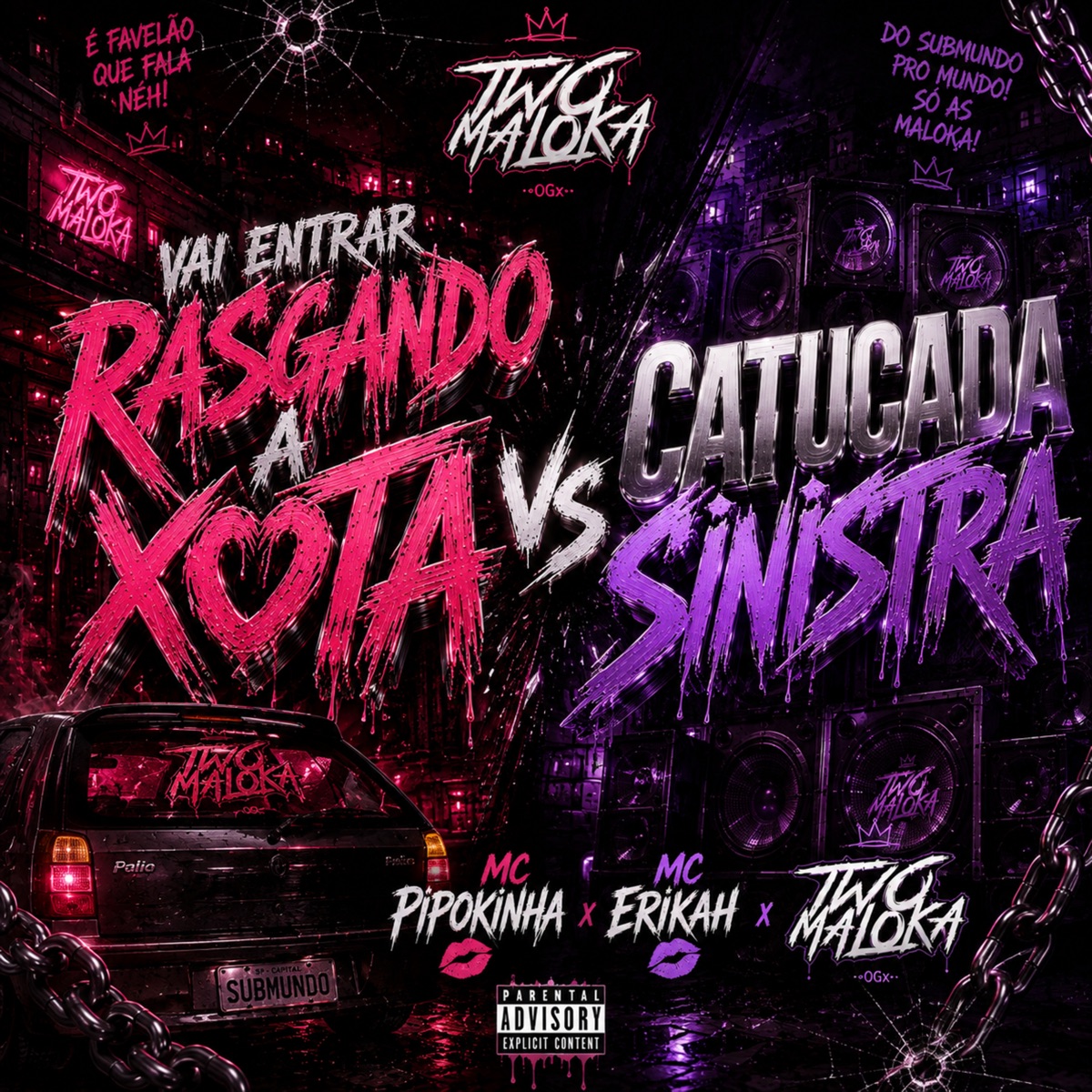 VAI ENTRAR RASGANDO A Xota VS CATUCADA SINISTRA (feat. Mc Erikah & Two Maloka) - Single by MC Pipokinha album cover