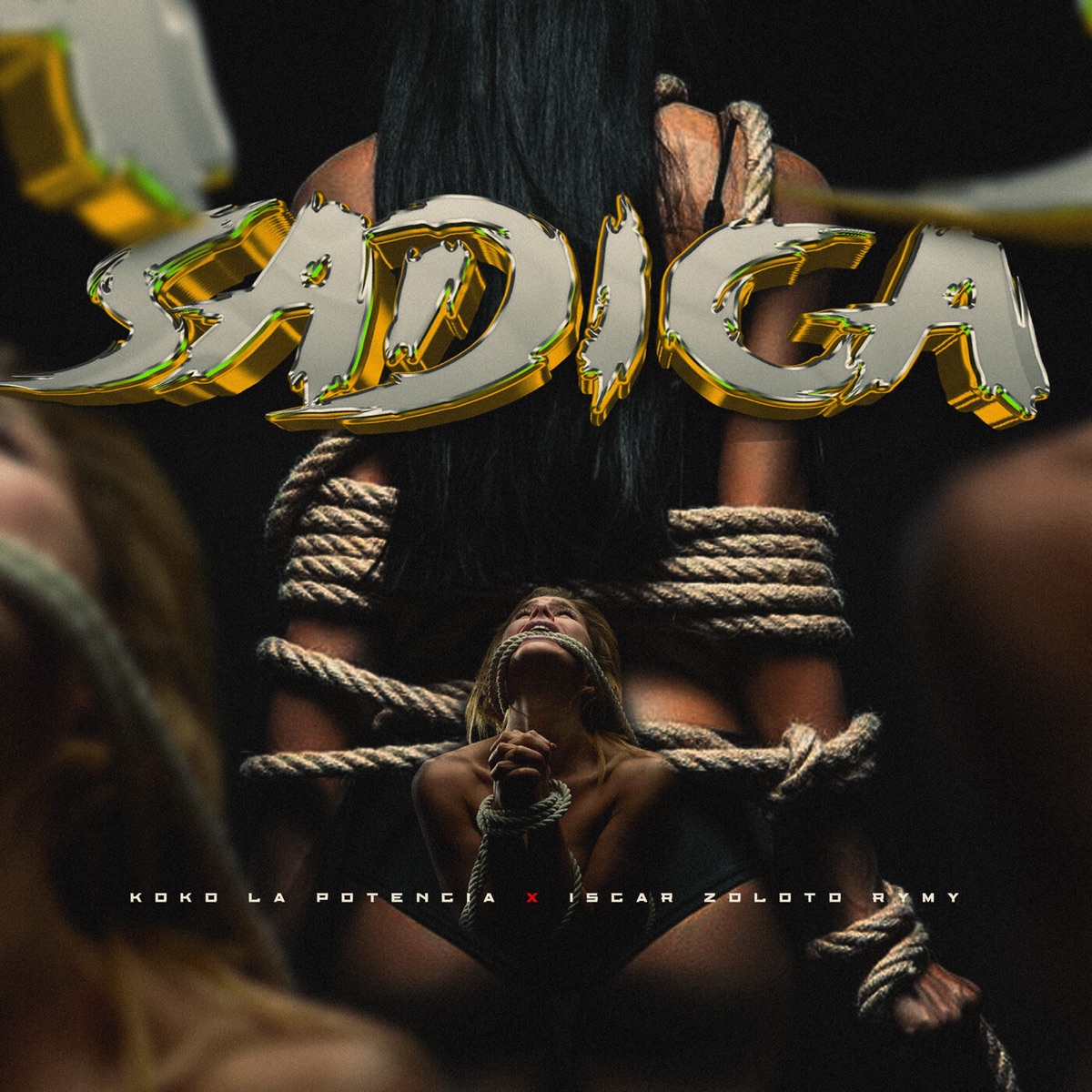 Sadica - Single by Koko la Potencia & Iscar Zoloto Rymy album cover