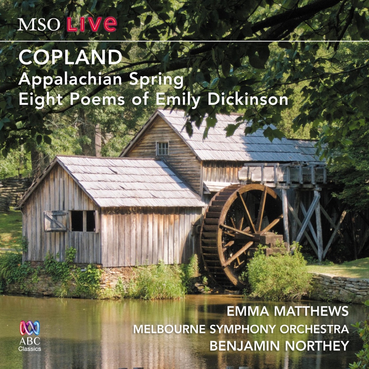 MSO Live - Copland: Appalachian Spring & Eight Poems of Emily Dickinson by The Melbourne Symphony Orchestra, Emma Matthews & Benjamin Northey album cover